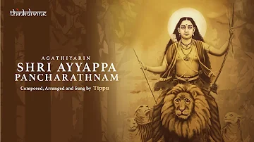 Agathiyarin Shri Ayyappa Pancharathnam Song | Tippu | Think Divine