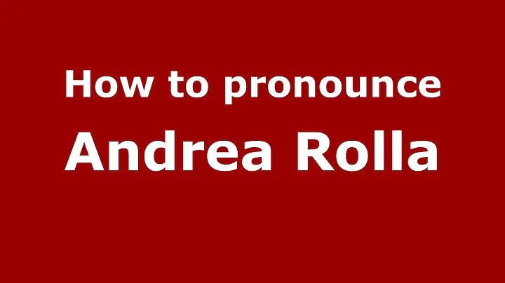 How to pronounce Andrea Rolla (Italian/Italy)  - P...