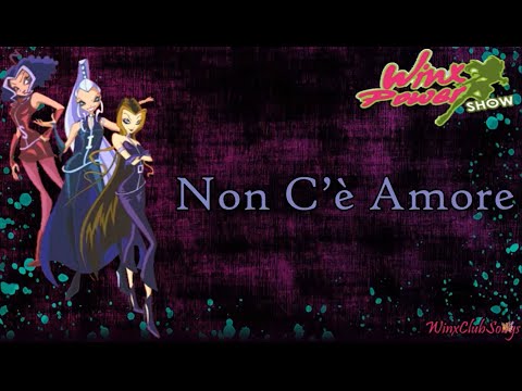 Winx Power Show - Non C’è Amore [Lyrics]