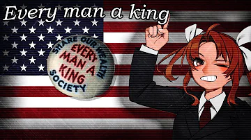 Every man a king - Huey Long's election campaign song [NIGHTCORE]