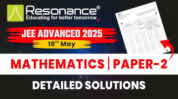 JEE (Advanced) 2025 Maths (Official Paper) Video Solutions, Paper -2