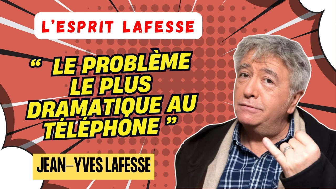 LAFESSE LÉGENDAIRE | Le problème le plus dramatique au téléphone