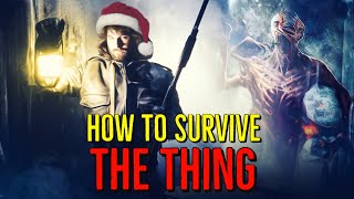 How to Survive THE THING