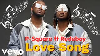 P-Square ft Rudeboy – Love Song (Official Video) - YouTube