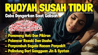 Download Lagu SUSAH TIDUR? Coba Dengarkan Surah Pengantar Tidur Merdu Mudah Tidur Ruqyah Susah Tidur Malam MP3