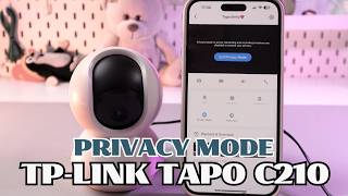 How to Use the Privacy Mode on TP-Link Tapo C210: Essential Features You Didn't Know