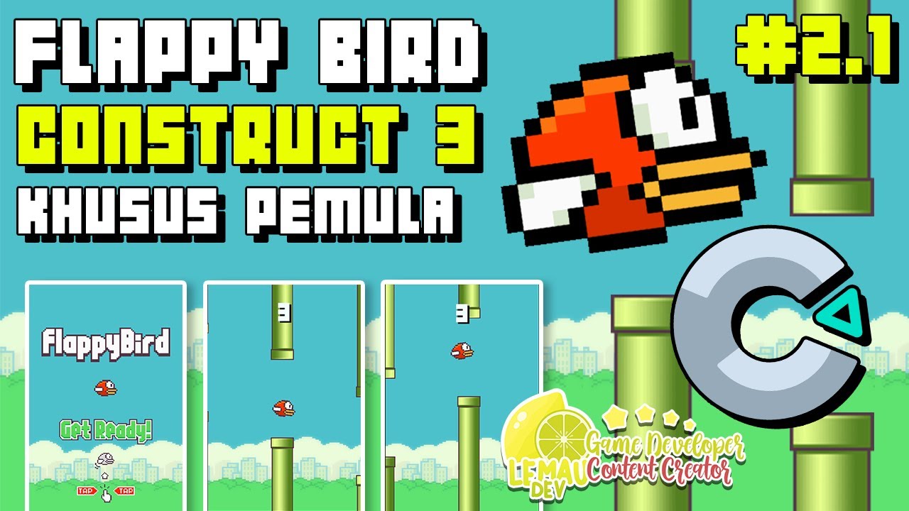 Membuat Game Flappy Bird Construct 3 Pemula (LENGKAP + PENJELASAN) Part ...
