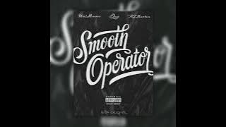 Smooth Operator(Remix) - Ra2Music Ft. Que, AJ Martin