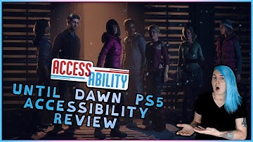 Until Dawn PS5 Accessibility Review - Access-Ability