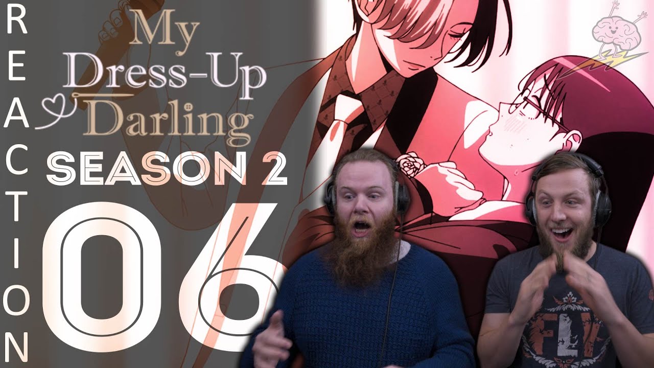 SOS Bros React - My Dress-Up Darling Season 2 Episode 6 - I