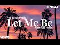 Let Me Be Afro House Remix Female Version The Second Voice DENKAA 