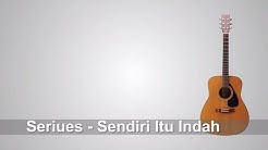 Lirik lagu Seuriues - Sendiri itu indah (OST Jomblo) + Chord  - Durasi: 4:17. 