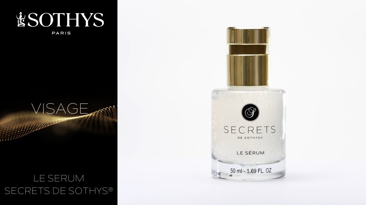 Le Sérum Secrets de Sothys® - Produit et efficacité | Sothys - YouTube