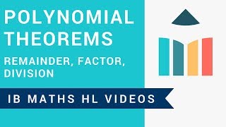 Polynomial Theorems (IB Maths HL)