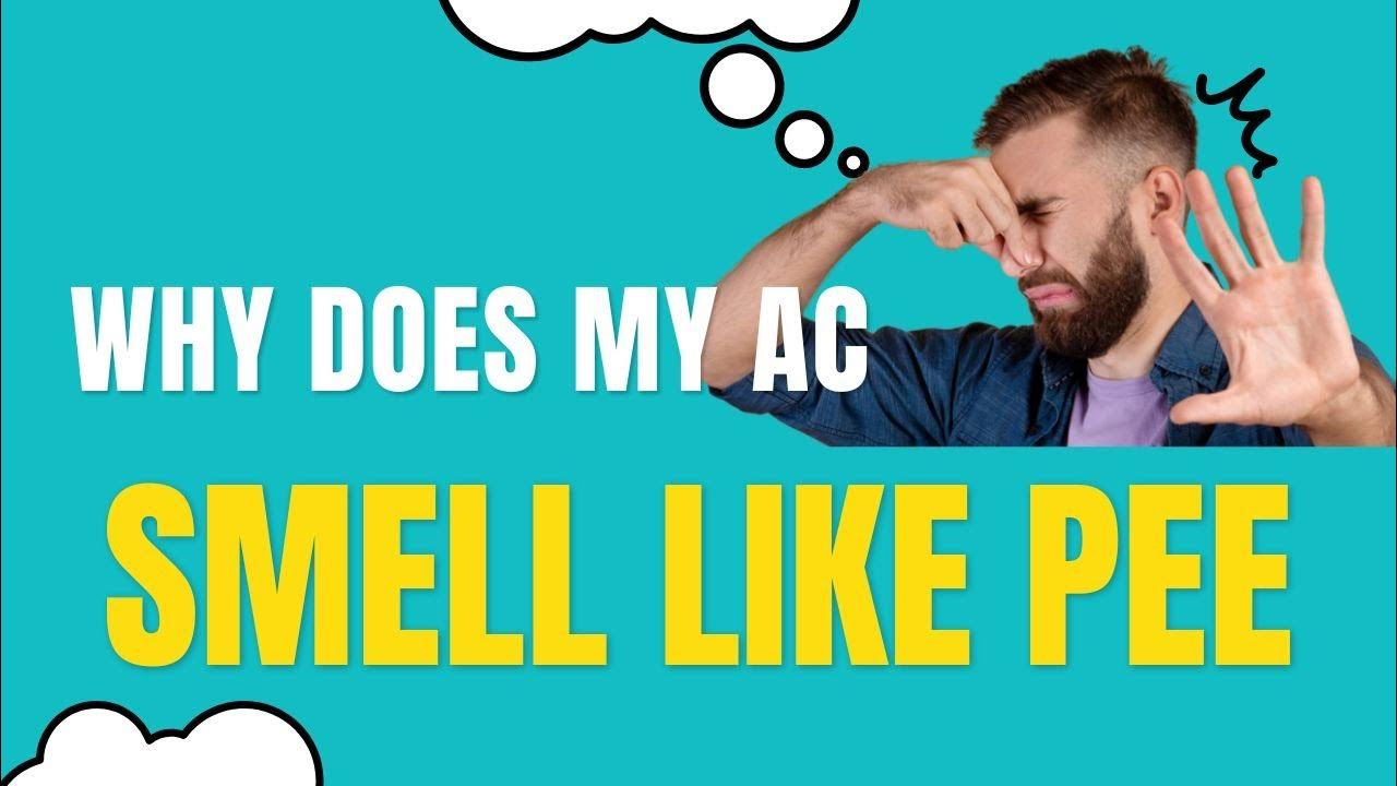 why-does-my-air-conditioner-smell-like-pee-youtube