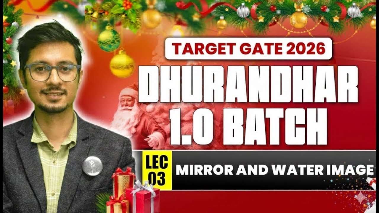 Mirror and water image | Dhurandhar 1.0 Batch | Target GATE 2026 | Lec 03 | IFAS
