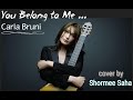 Capture de la vidéo You Belong To Me ~ Carla Bruni Cover By Shormee Saha