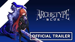 ARCHETYPE BLUE - Official Trailer