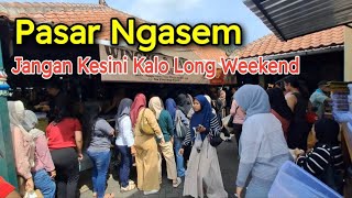 FULL OF CROWD, ALL TOURISTS STORM NGASEM MARKET