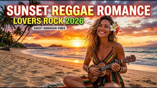 Hawaiian Reggae Paradise 2026 🌴 Best Island Chill Playlist