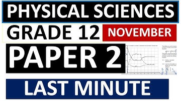 PHYSICAL SCIENCES PAPER 2 GRADE 12 P 2 2025, PHYSICAL SCIENCES P 2  FINAL EXAMS NOVEMBER  FINAL REVI