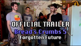Breads Crumbs 5: Forgotten Future - Official Trailer