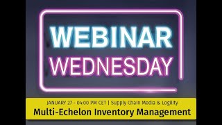 SCM Webinar Wednesday 27 January 2021 | Multi Echelon Inventory Management
