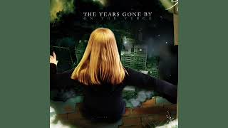 Watch Years Gone By A Steady Approach To Sanity video
