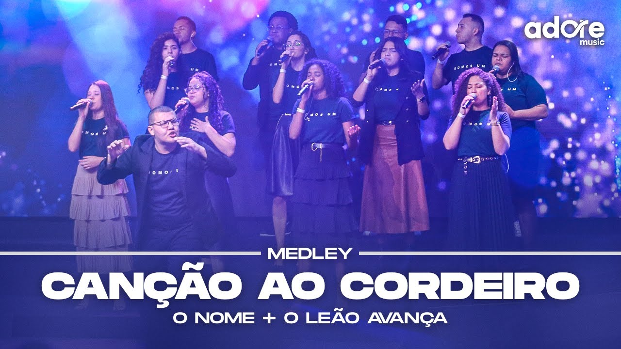 MEDLEY - Canção ao Cordeiro + O Nome + O Leão Avança (COVER)  | ADORE MUSIC