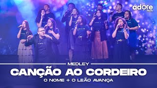 Medley - Canção Ao Cordeiro O Nome O Leão Avança Cover  Adore Music