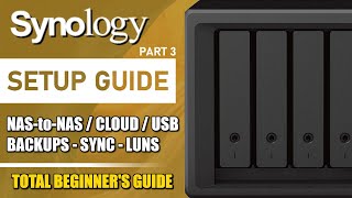 Synology NAS BACKUPS and SYNC Tool Setup Guide (2024 SETUP GUIDE #3)