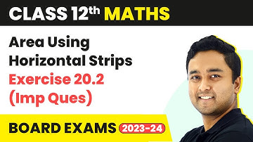 Area Using Horizontal Strips - Exercise 20.2 (Important Questions) | Class 12 Maths Chapter 20