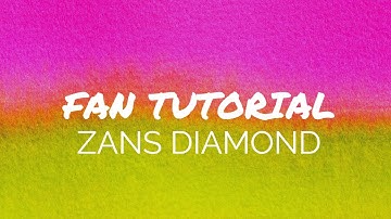 Zans Diamond Fan Tutorial