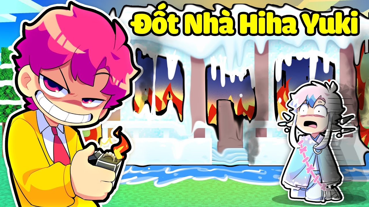 Hiha ĐỐT NHÀ Hiha Yuki Trong Minecraft và Cái kết . . . 🤣😂