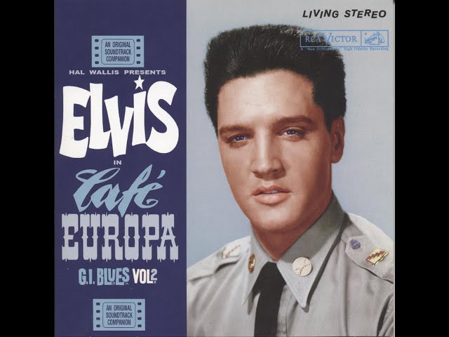 エルヴィス・プレスリー　GIブルース The Cafe Europa 4枚組 Elvis Presley Cafe Europa Sessions: GI Blues 1960 - YouTube