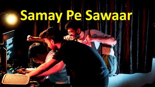 Samay Pe Sawaar Short Film Ifp 50 Hours Film-Making Competition