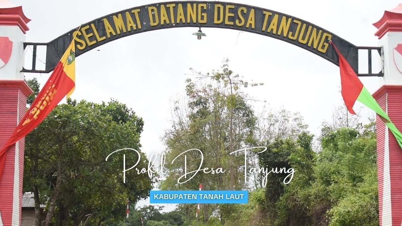 PROFIL DESA TANJUNG - KABUPATEN TANAH LAUT