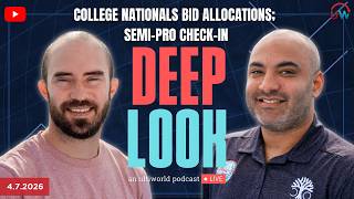 Deep Look LIVE: College Nationals Bid Allocations; Semi-Pro Check-in