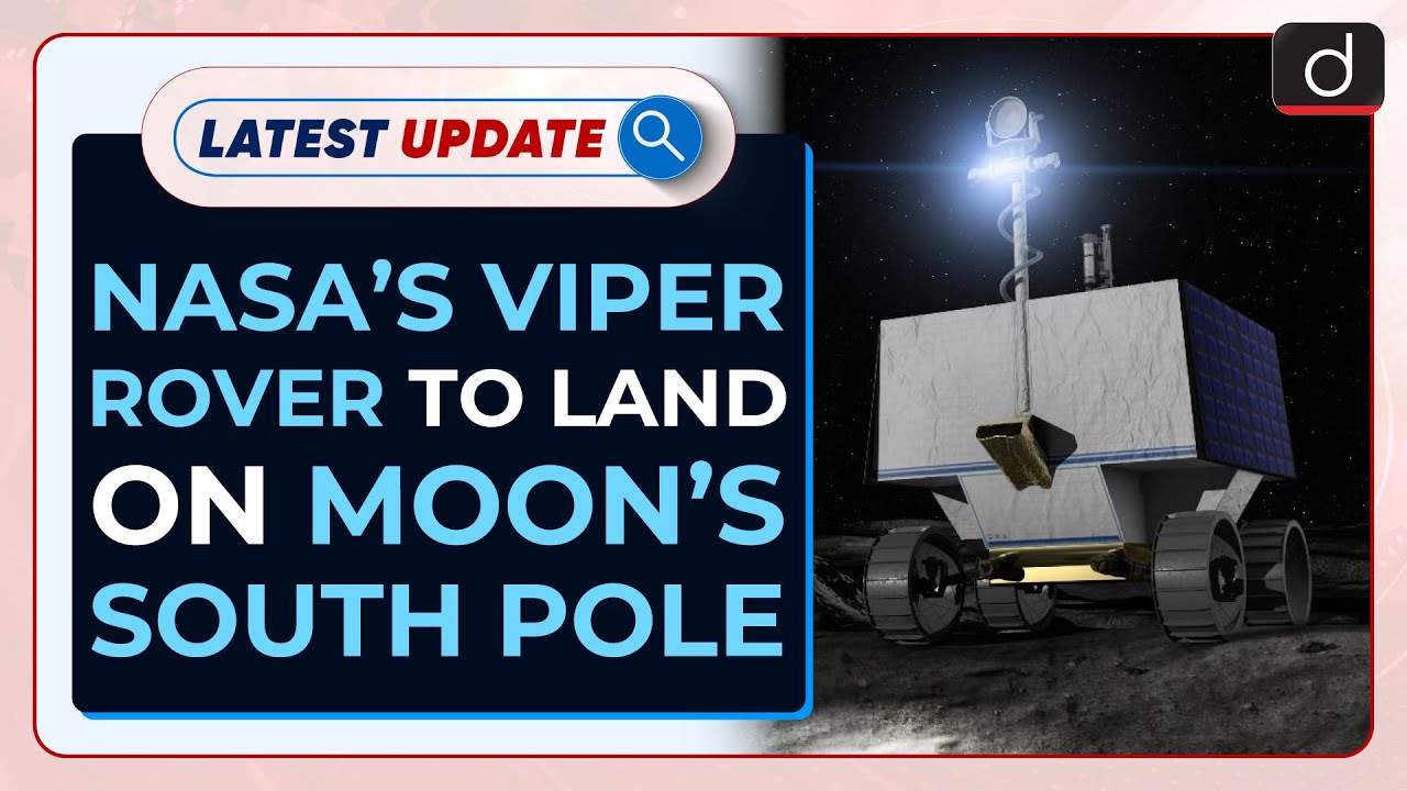 NASA's VIPER Rover To Land On Moon's South Pole : Latest update | Drishti IAS English – Watch On YouTube