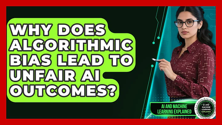 Why Does Algorithmic Bias Lead To Unfair AI Outcomes? - AI and Machine Learning Explained