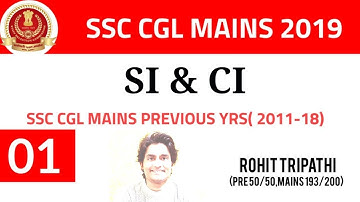 Simple and Compound Interest (SI & CI) Questions asked in SSC CGL Mains (2011-18) by Rohit Tripathi