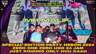 SPECIAL EDITION PARTY HEBOH 2024 ZERO ONE ZERO UGD 24 JAM Part1 By DJ JIMMY ON THE MIX