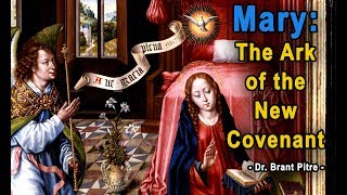 Mary, the Ark of the New Covenant