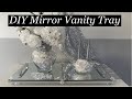 Bling/Glam DIY Mirror Vanity Tray