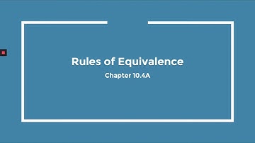 Logic - Rules of Equivalence (Part I)