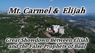 Video: Mount Carmel: Elijah confronts 850 false Prophets of Baal and Asherah - HolyLandSite