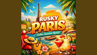 PARIS (LATINO SUMMER REMIX) - RUSKY