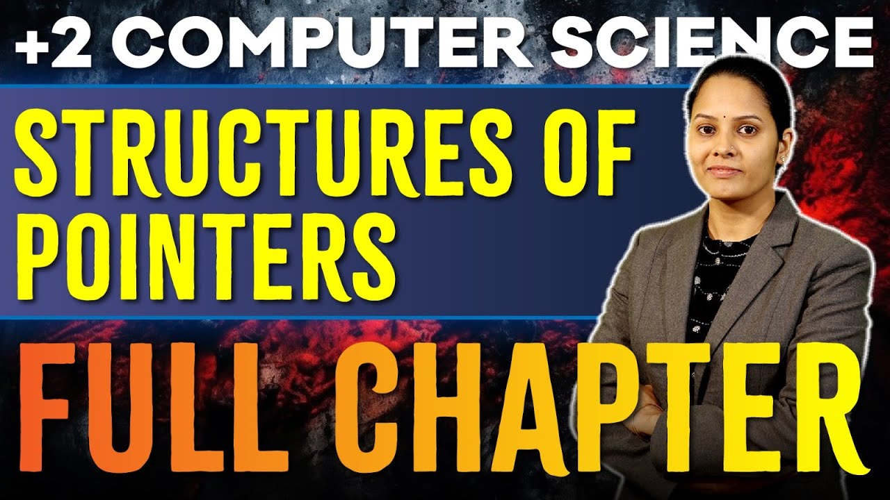 +2 Computer Science | Structures Of Pointers | Full Chapter | Exam ...