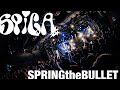 SPiCA SPRINGtheBULLET LIVE VIDEO