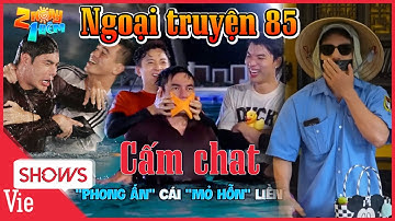 2N1Đ NGOẠI TRUYỆN #85: Tiến Linh phong ấn chiếc mỏ hỗn Dương Lâm với những pha "CẤM CHAT" chấn động